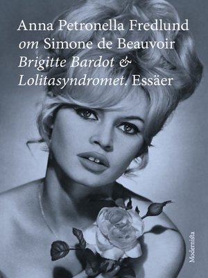 cover image of Om Brigitte Bardot och Lolitasyndromet av Simone de Beauvoir